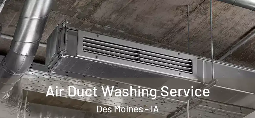 Air Duct Washing Service Des Moines - IA
