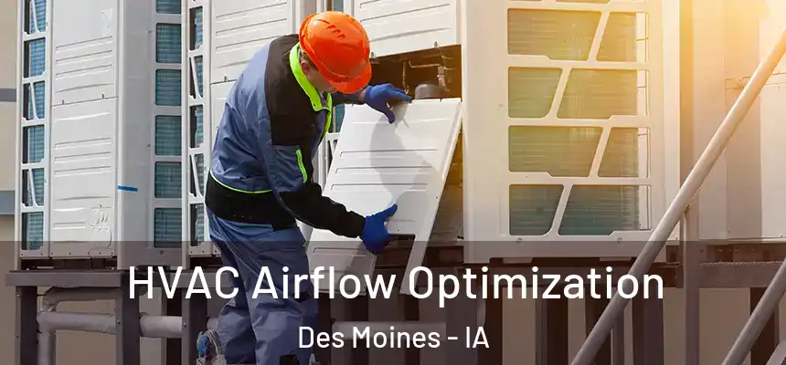 HVAC Airflow Optimization Des Moines - IA